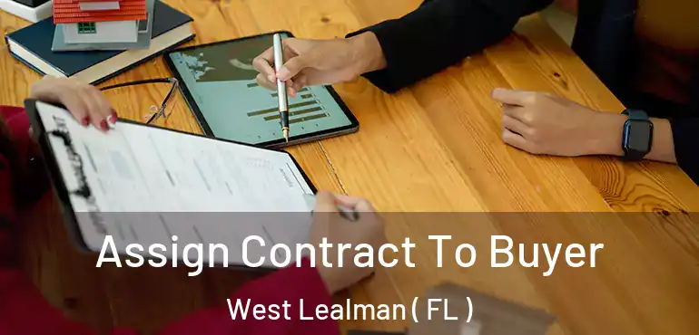  Assign Contract To Buyer West Lealman ( FL )