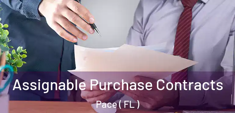  Assignable Purchase Contracts Pace ( FL )