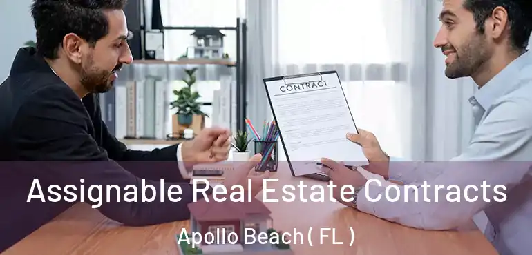  Assignable Real Estate Contracts Apollo Beach ( FL )