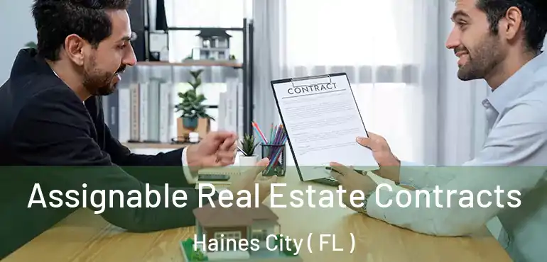  Assignable Real Estate Contracts Haines City ( FL )