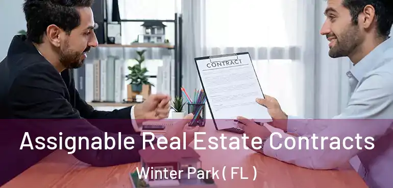  Assignable Real Estate Contracts Winter Park ( FL )