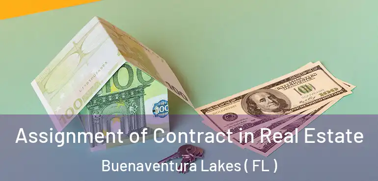  Assignment of Contract in Real Estate Buenaventura Lakes ( FL )