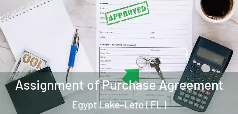  Assignment of Purchase Agreement Egypt Lake-Leto ( FL )