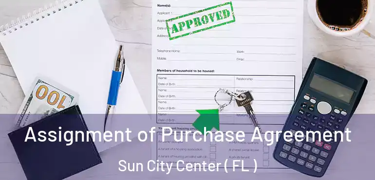  Assignment of Purchase Agreement Sun City Center ( FL )