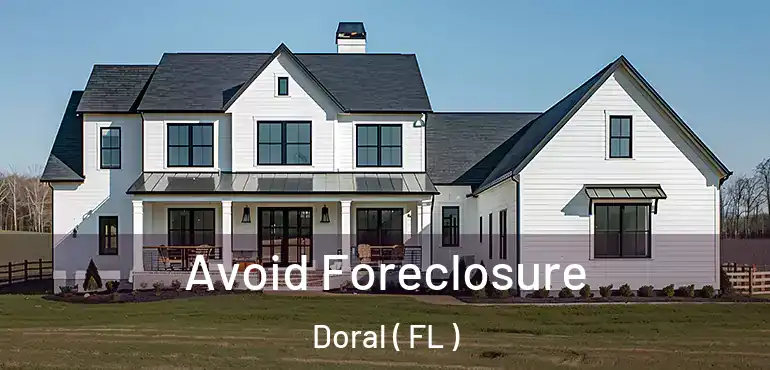  Avoid Foreclosure Doral ( FL )