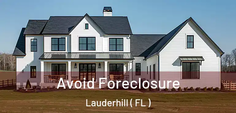  Avoid Foreclosure Lauderhill ( FL )