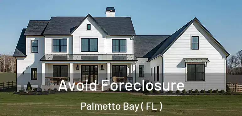  Avoid Foreclosure Palmetto Bay ( FL )
