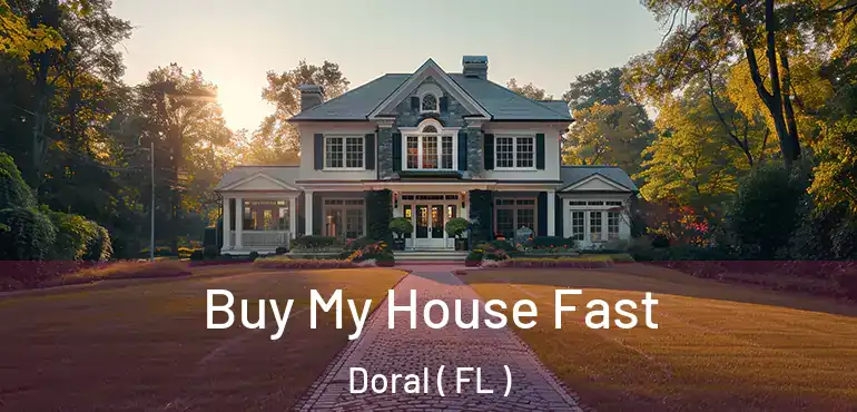  Buy My House Fast Doral ( FL )