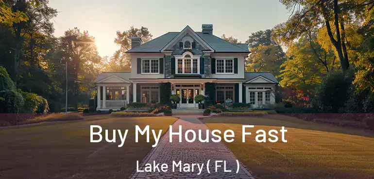  Buy My House Fast Lake Mary ( FL )