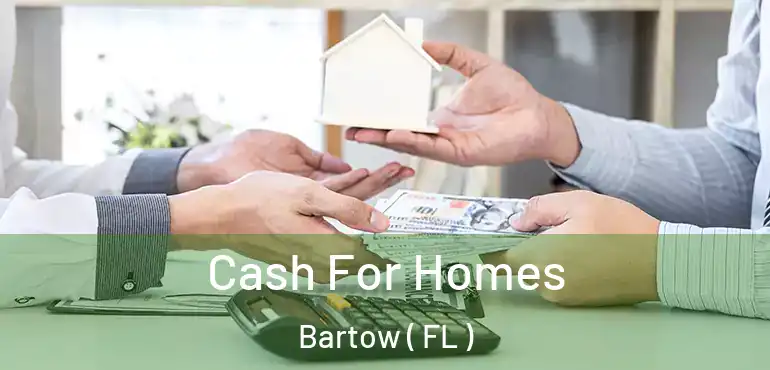  Cash For Homes Bartow ( FL )