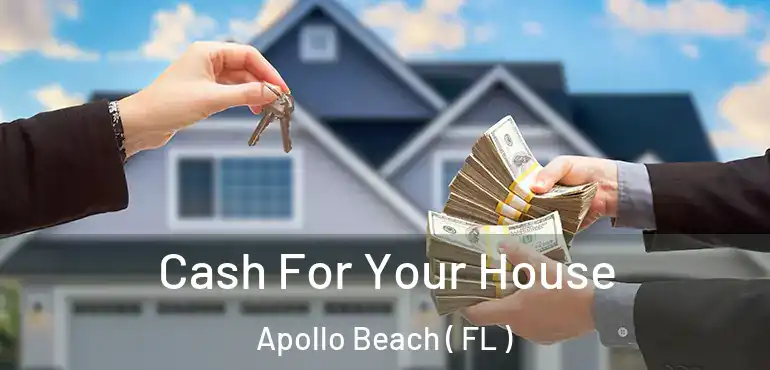  Cash For Your House Apollo Beach ( FL )