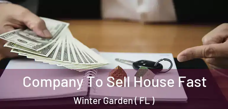  Company To Sell House Fast Winter Garden ( FL )