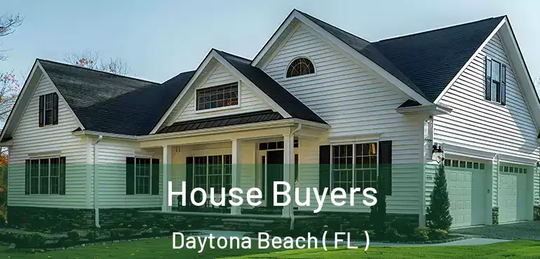  House Buyers Daytona Beach ( FL )