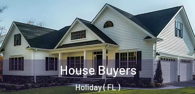  House Buyers Holiday ( FL )