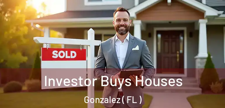  Investor Buys Houses Gonzalez ( FL )