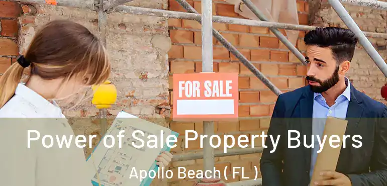  Power of Sale Property Buyers Apollo Beach ( FL )