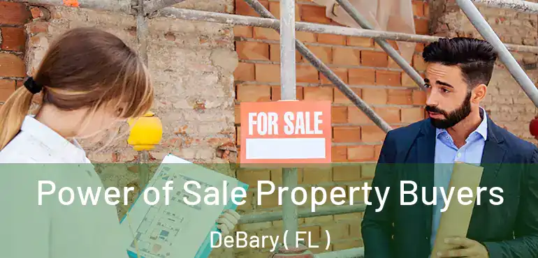  Power of Sale Property Buyers DeBary ( FL )