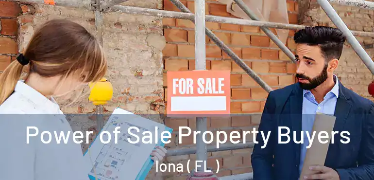  Power of Sale Property Buyers Iona ( FL )