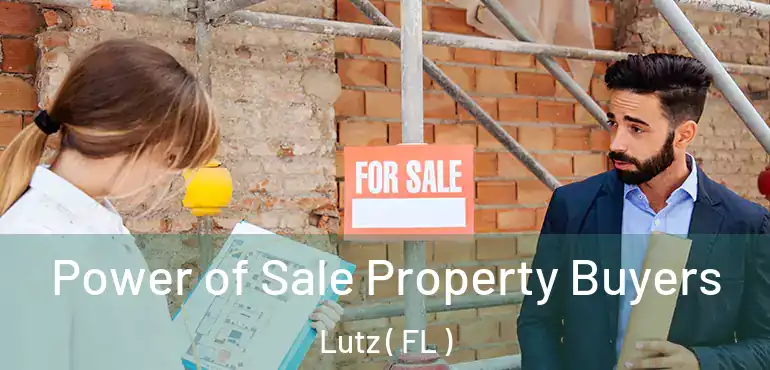  Power of Sale Property Buyers Lutz ( FL )