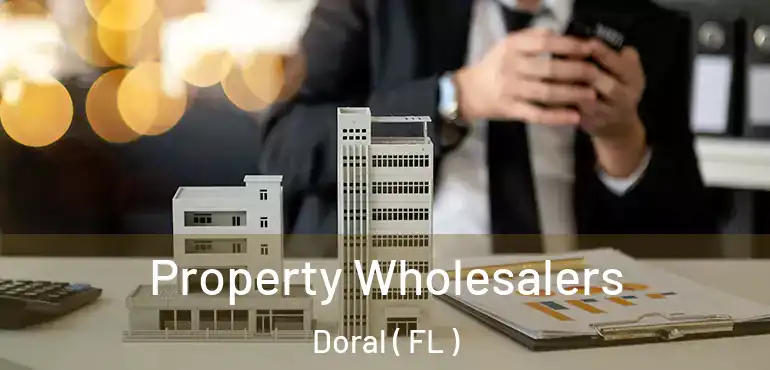  Property Wholesalers Doral ( FL )
