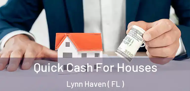  Quick Cash For Houses Lynn Haven ( FL )