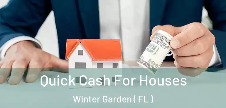  Quick Cash For Houses Winter Garden ( FL )