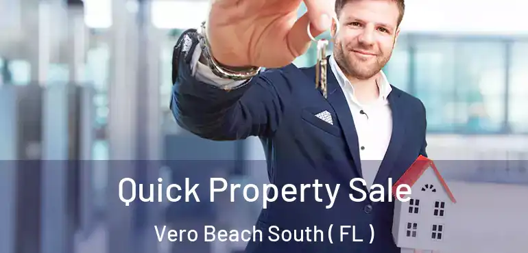  Quick Property Sale Vero Beach South ( FL )