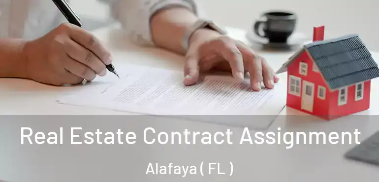  Real Estate Contract Assignment Alafaya ( FL )