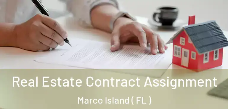  Real Estate Contract Assignment Marco Island ( FL )