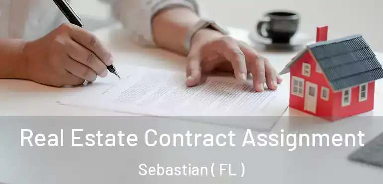  Real Estate Contract Assignment Sebastian ( FL )