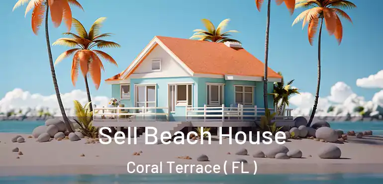 Sell Beach House Coral Terrace ( FL )