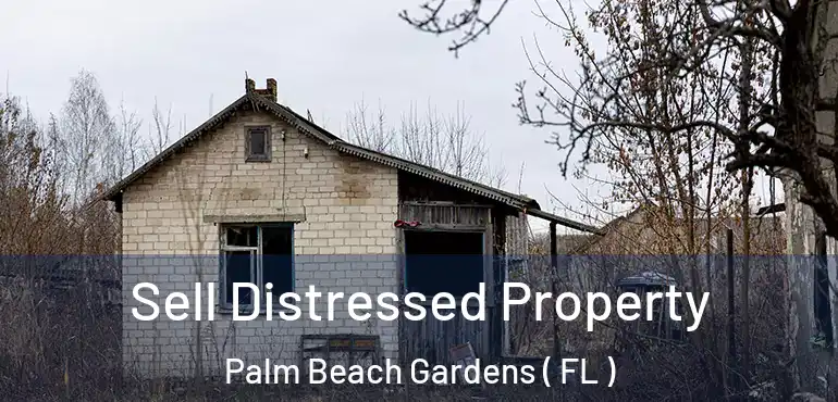  Sell Distressed Property Palm Beach Gardens ( FL )