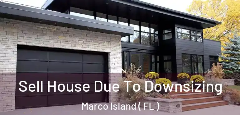  Sell House Due To Downsizing Marco Island ( FL )