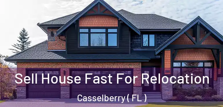  Sell House Fast For Relocation Casselberry ( FL )
