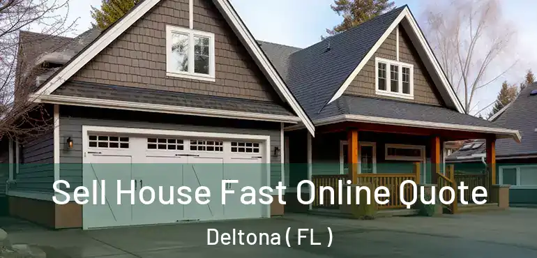  Sell House Fast Online Quote Deltona ( FL )