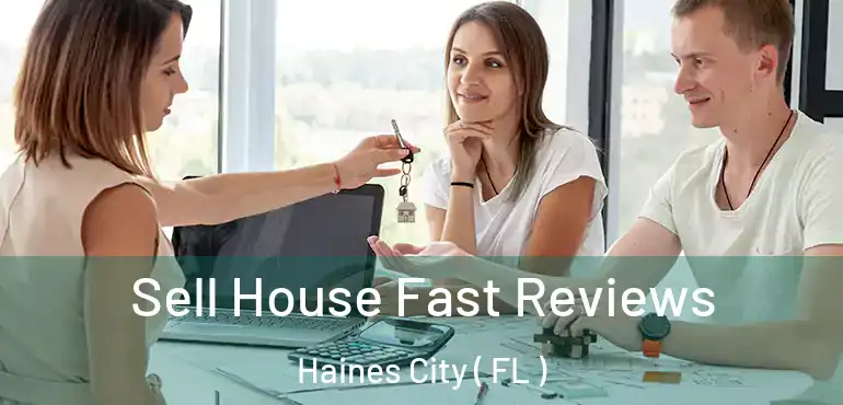  Sell House Fast Reviews Haines City ( FL )