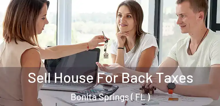  Sell House For Back Taxes Bonita Springs ( FL )