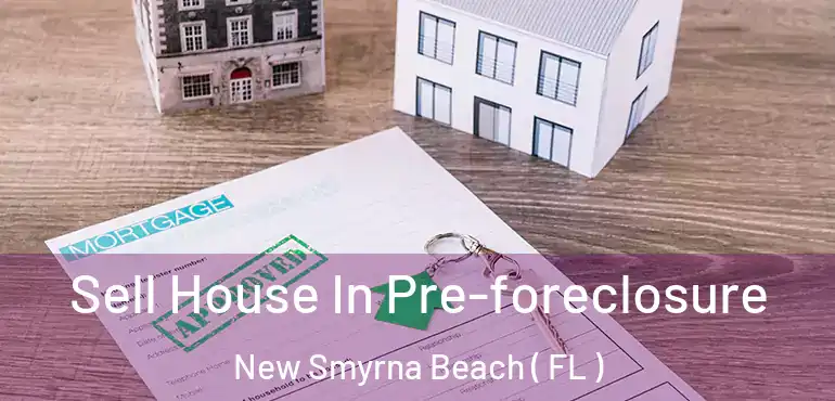  Sell House In Pre-foreclosure New Smyrna Beach ( FL )
