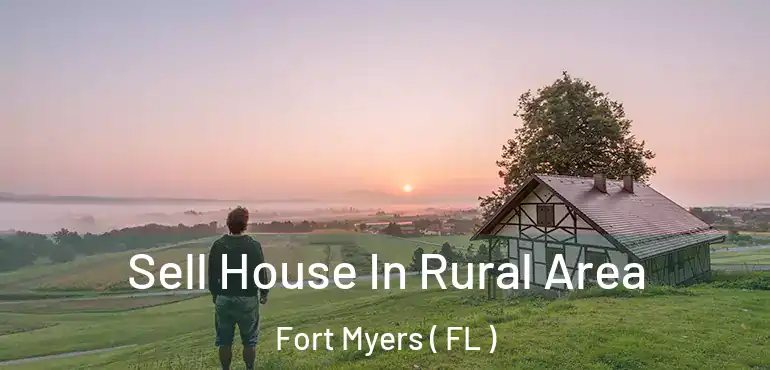  Sell House In Rural Area Fort Myers ( FL )