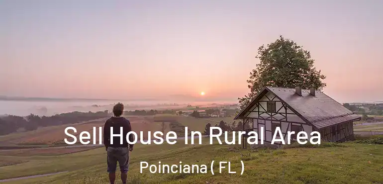  Sell House In Rural Area Poinciana ( FL )