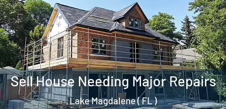  Sell House Needing Major Repairs Lake Magdalene ( FL )