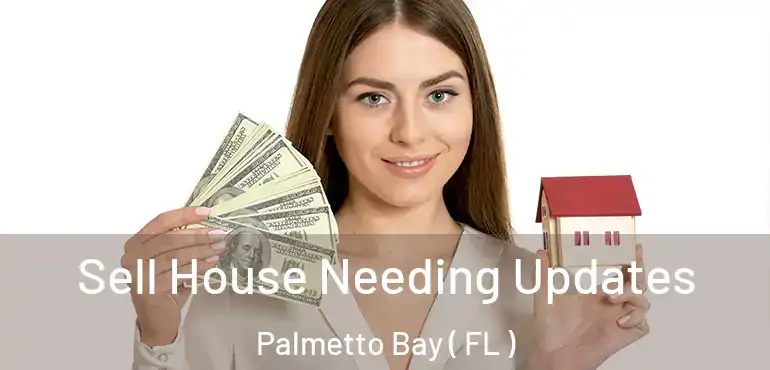  Sell House Needing Updates Palmetto Bay ( FL )