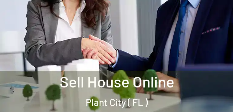  Sell House Online Plant City ( FL )