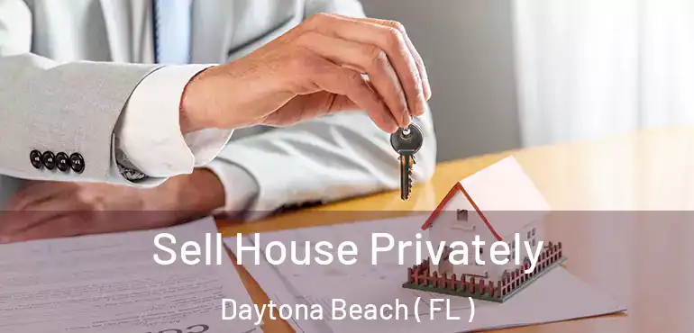  Sell House Privately Daytona Beach ( FL )