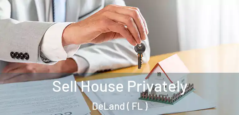 Sell House Privately DeLand ( FL )