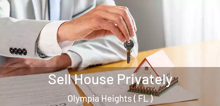  Sell House Privately Olympia Heights ( FL )