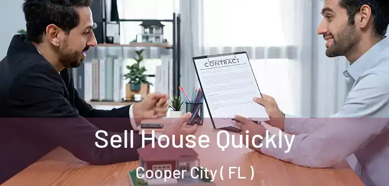  Sell House Quickly Cooper City ( FL )