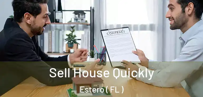  Sell House Quickly Estero ( FL )