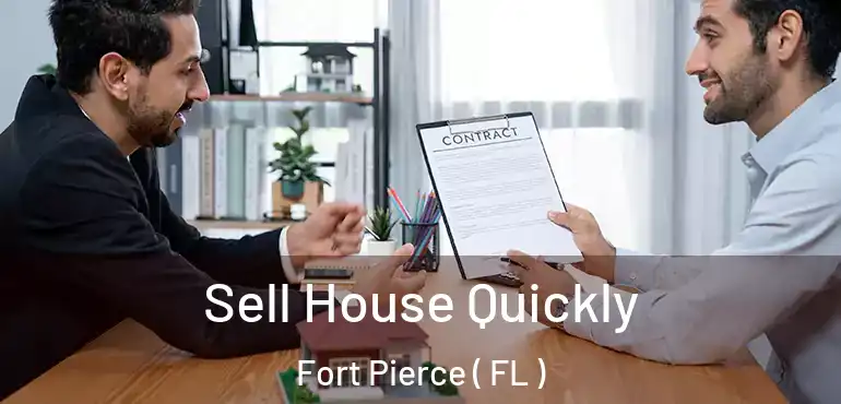  Sell House Quickly Fort Pierce ( FL )