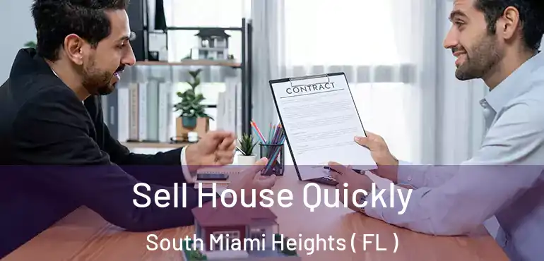  Sell House Quickly South Miami Heights ( FL )